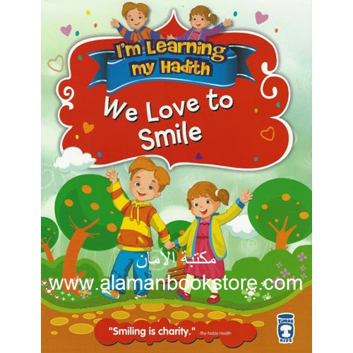 Al-Aman Bookstore - Arabic & Islamic Bookstore in USA - I’M LEARNING MY HADITH – We Love to Smile