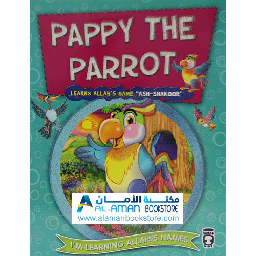Arabic Bookstore in USA - Set 2 - 99 names of Allah- Pappy the Parrot Learns Allah’s Name Ash-Shakoor