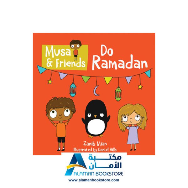 Musa & friends - Do Ramadan - Zanib Mian - Arabic Bookstore in USA