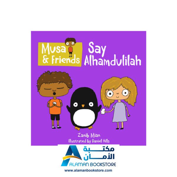 Musa & friends - Say Alhamdulillah - Zanib Mian - Arabic Bookstore in USA