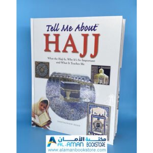 Tell Me About Hajj